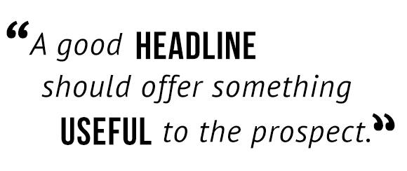 "Un buon titolo dovrebbe offrire qualcosa di utile alla prospettiva".Scrivere un copy persuasivo per un copywriter efficace